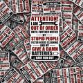 Attention I am out of order until further notice