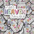 Make heaven crowded
