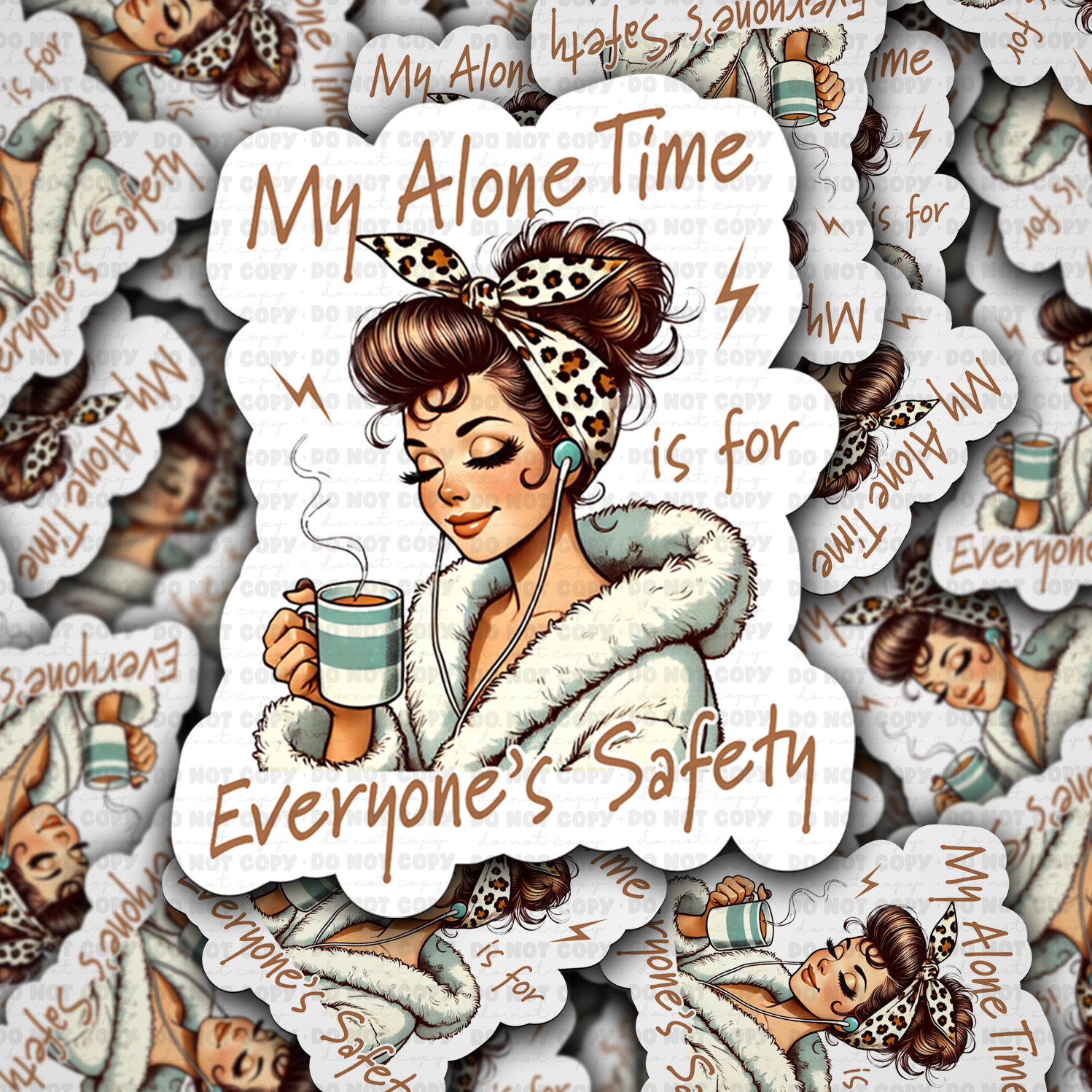 My alone time is for everyone's safety