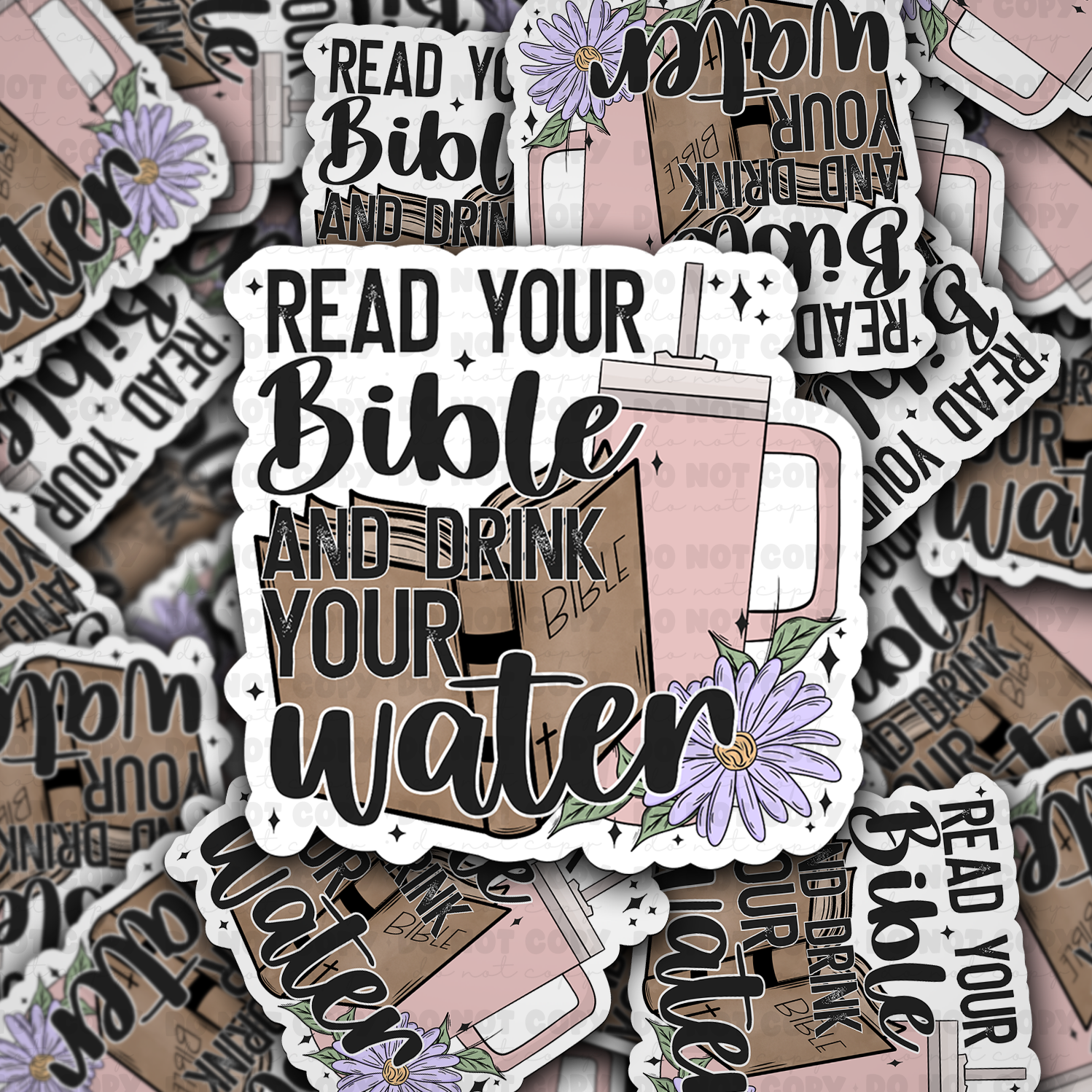Read your bible and drink your water