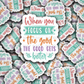 When You Focus On The Good. The Good Gets Better
