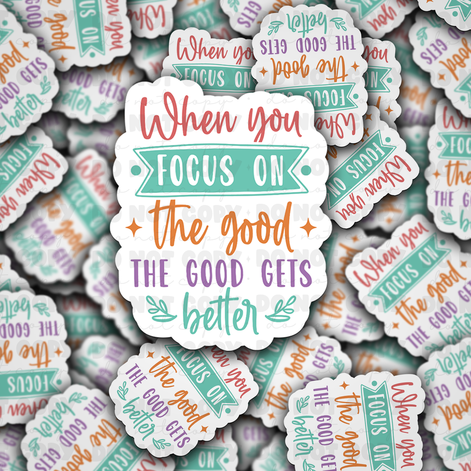 When You Focus On The Good. The Good Gets Better