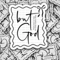 But God