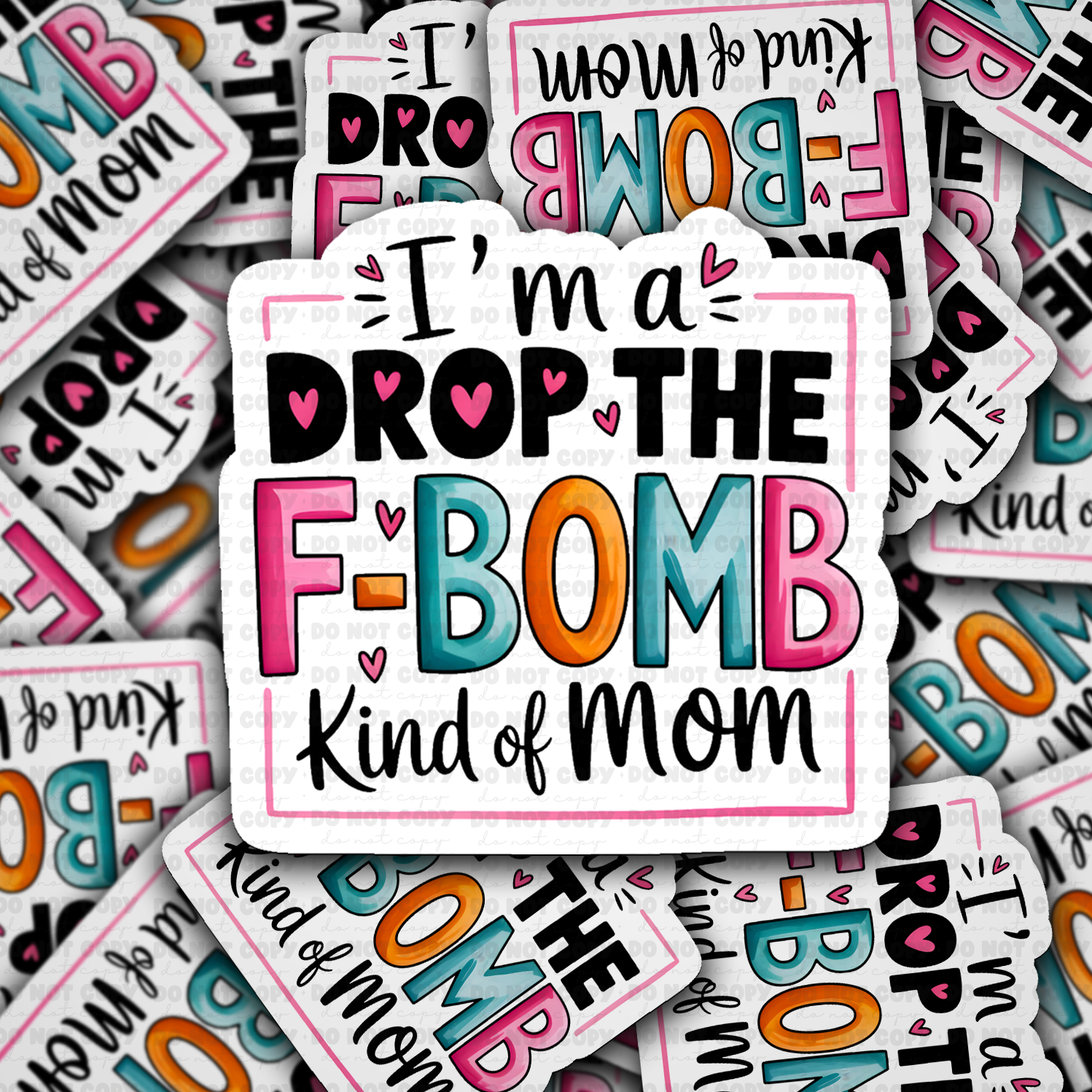 I'm a drop the F bomb kind of mom