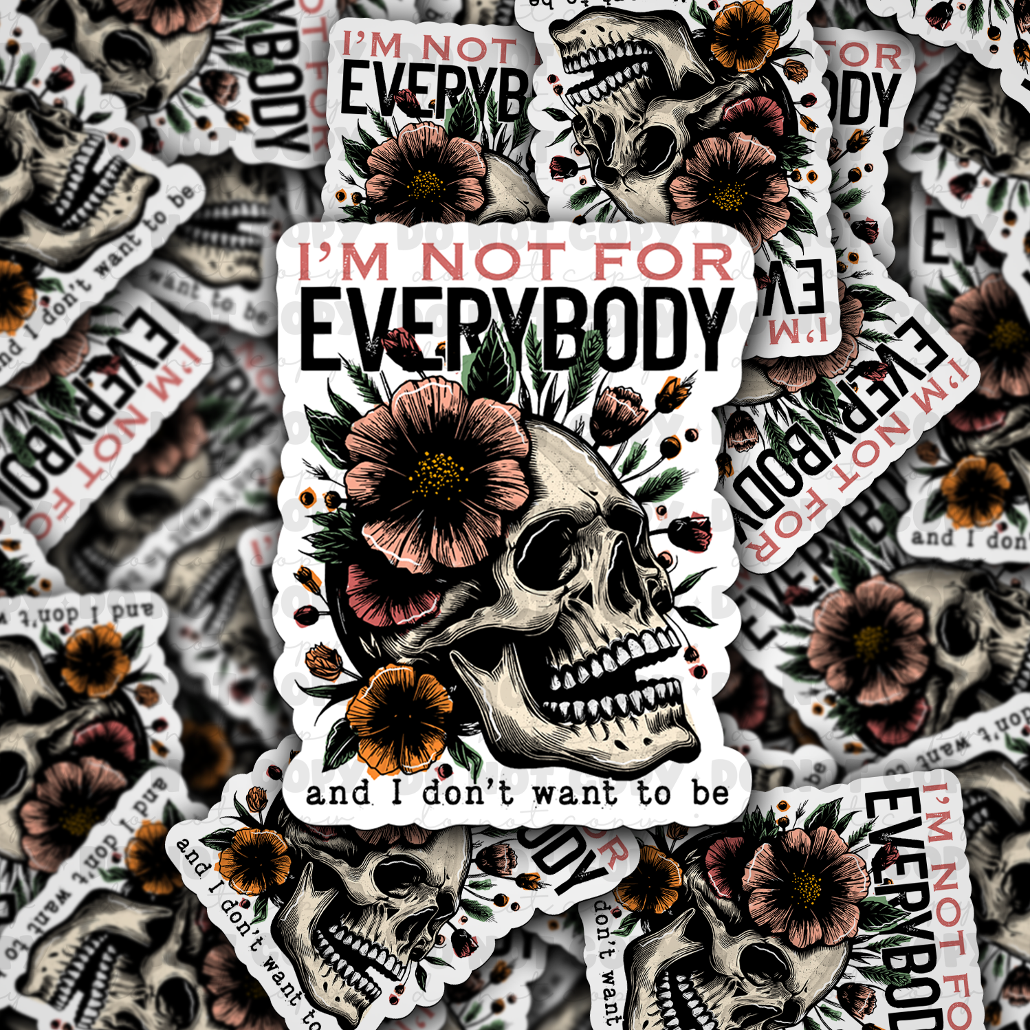 I'm not for everyone and I don't want to be