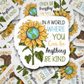 In a world where you can be anything be kind Sunflower